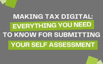 Making Tax Digital: MTD for Self Assessment – everything you need to know